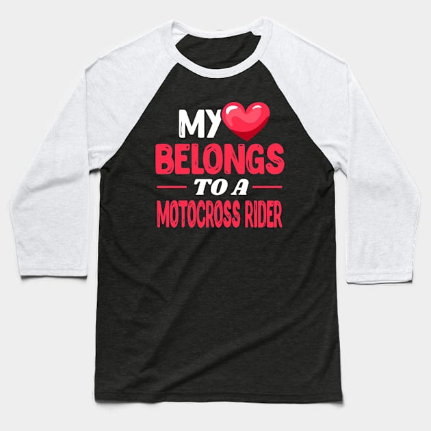 My heart belongs to a motocross rider Baseball T-Shirt by Shirtbubble